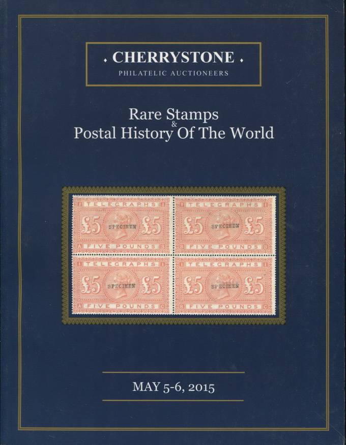 Cherrystone - каталог аукциона -5-6 мая 2015 - Редкие марки и ПО всего мира