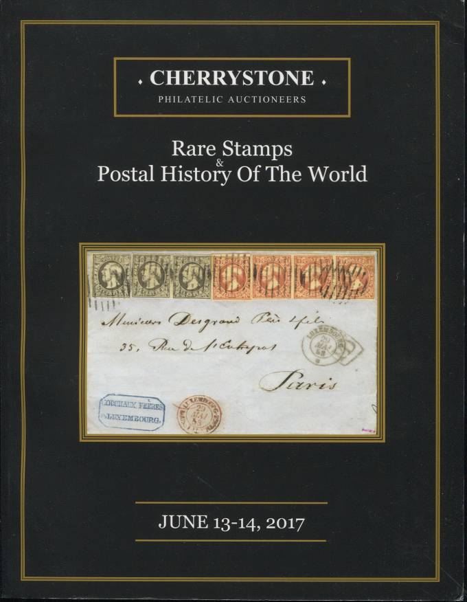 Cherrystone - каталог аукциона - 13-14 июня 2017 - Редкие марки и ПО всего мира